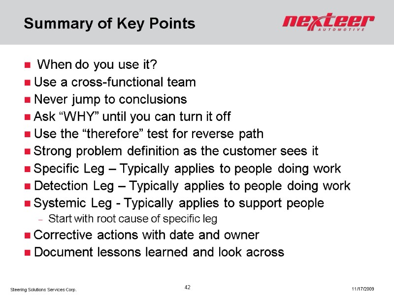 Summary of Key Points  When do you use it? Use a cross-functional team